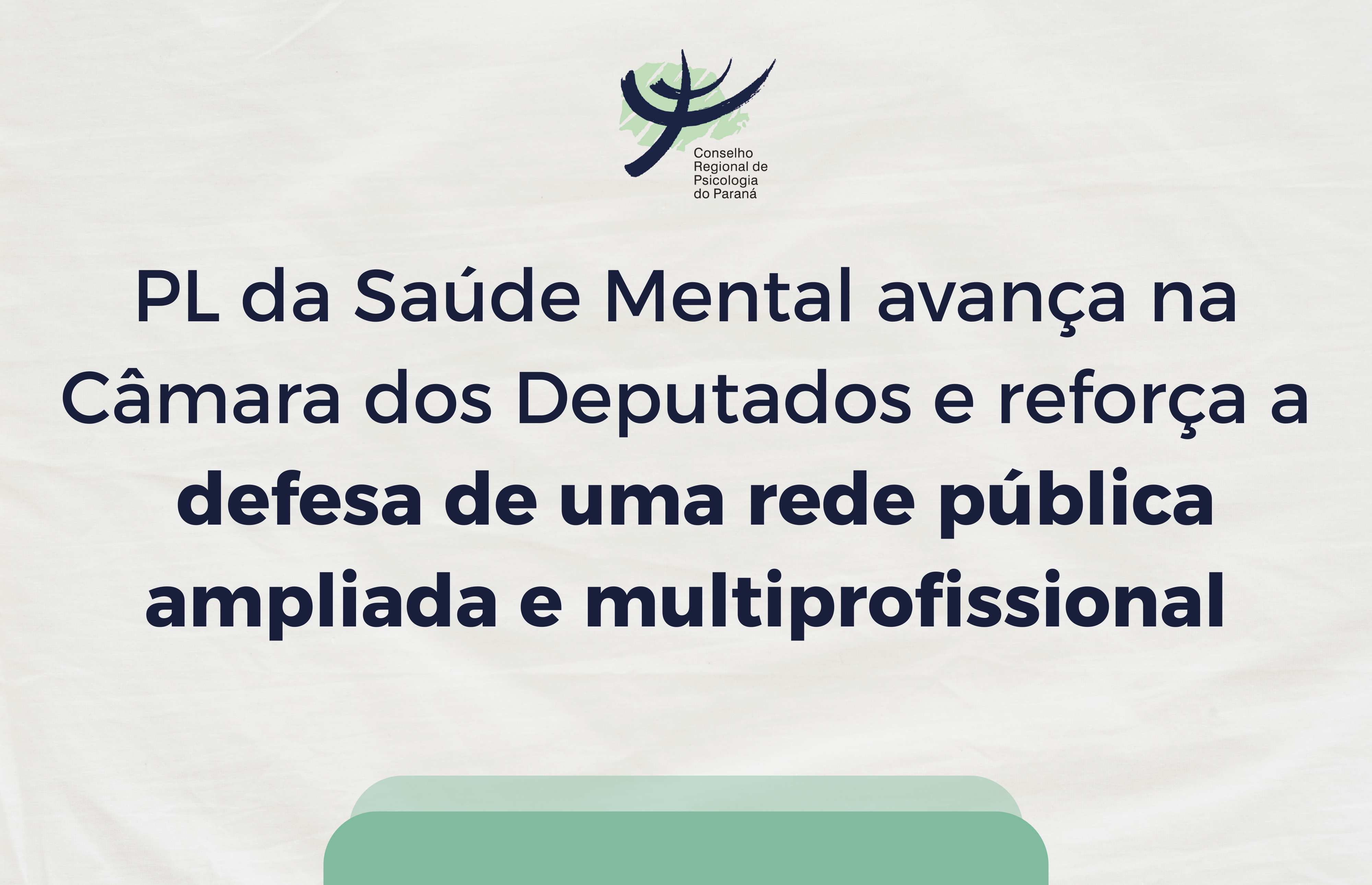 PL da Saúde Mental avança na Câmara e reforça a defesa de uma rede pública ampliada e  multiprofissional